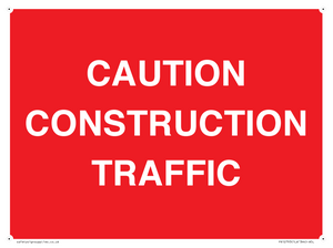 CAUTION CONSTRUCTION TRAFFIC